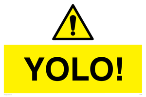 YOLO! Sign 