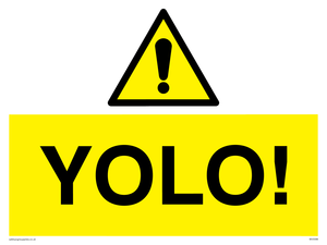YOLO! Sign