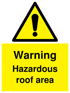 Warning Hazardous roof area sign 