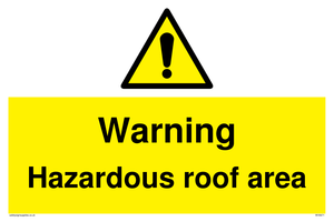 Warning Hazardous roof area sign 