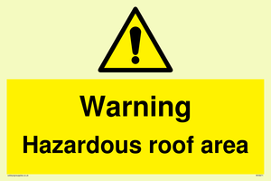 Warning Hazardous roof area