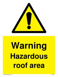 Warning Hazardous roof area sign 