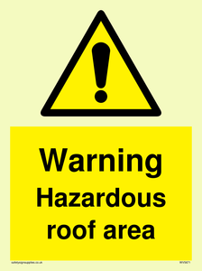 Warning Hazardous roof area