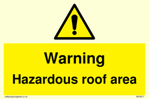 Warning Hazardous roof area