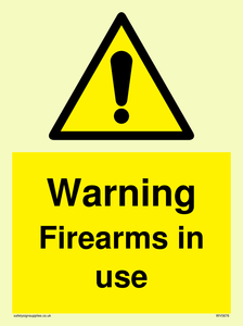 Warning Firearms in use