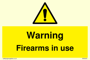 Warning Firearms in use