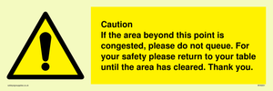 Caution if area beyond this point is congested, please do not queue