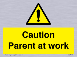 Caution Parent at work