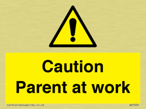 Caution Parent at work