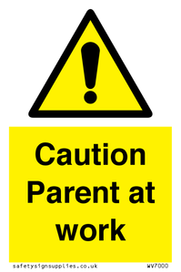 Caution Parent at work