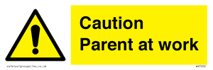 Caution Parent at work
