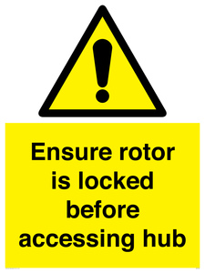 Ensure rotor is locked before accessing hub