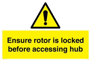 Ensure rotor is locked before accessing hub