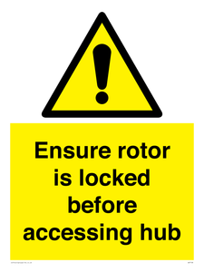 Ensure rotor is locked before accessing hub