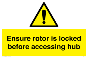 Ensure rotor is locked before accessing hub