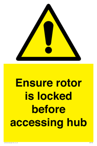 Ensure rotor is locked before accessing hub