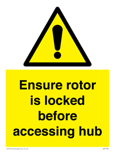 Ensure rotor is locked before accessing hub