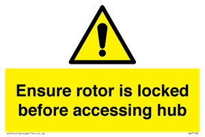 Ensure rotor is locked before accessing hub