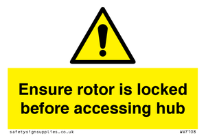Ensure rotor is locked before accessing hub
