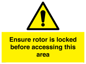 Ensure rotor is locked before accessing this area