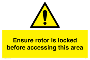 Ensure rotor is locked before accessing this area