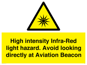 High intensity Infra-Red light hazard. Avoid looking directly at Aviation Beacon