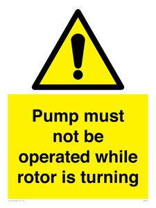 Pump must not be operated while rotor is turning