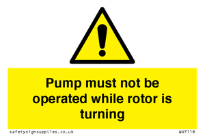 Pump must not be operated while rotor is turning