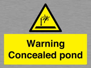 Warning Concealed pond