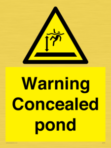 Warning Concealed pond