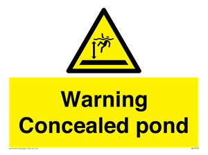 Warning Concealed pond