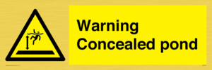 Warning Concealed pond