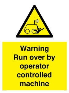 Warning run over by operator controlled machine