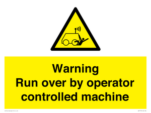 Warning run over by operator controlled machine