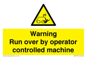 Warning run over by operator controlled machine