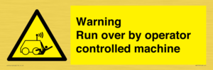 Warning run over by operator controlled machine