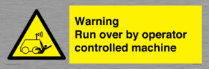 Warning run over by operator controlled machine