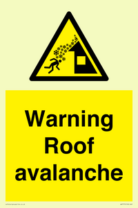 Warning Roof avalanche