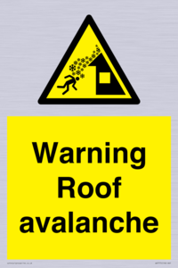 Warning Roof avalanche