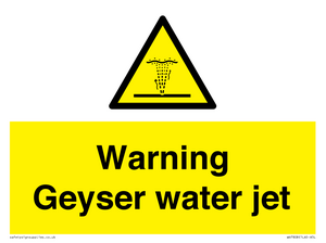 Warning Geyser water jet