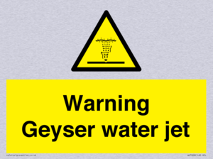 Warning Geyser water jet