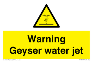 Warning Geyser water jet