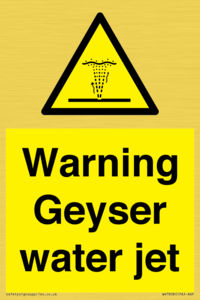 Warning Geyser water jet