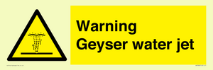 Warning Geyser water jet