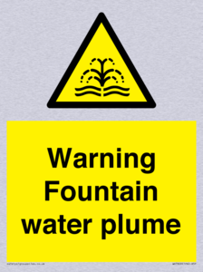 Warning Fountain water plume