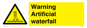 Warning Artificial waterfall