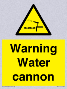 Warning Water cannon