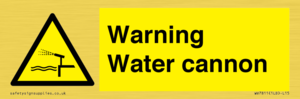 Warning Water cannon