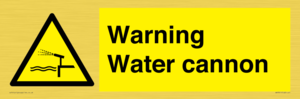 Warning Water cannon