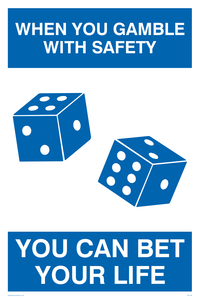 Gamble with safety sign 
